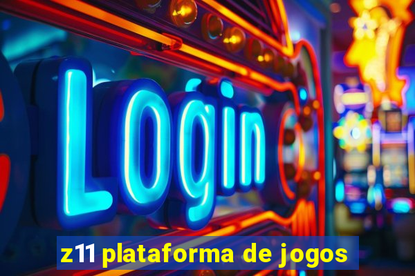 z11 plataforma de jogos